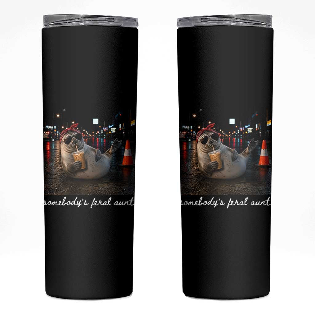 Somebody's Feral Aunt Skinny Tumbler Funny Neil The Seal Meme