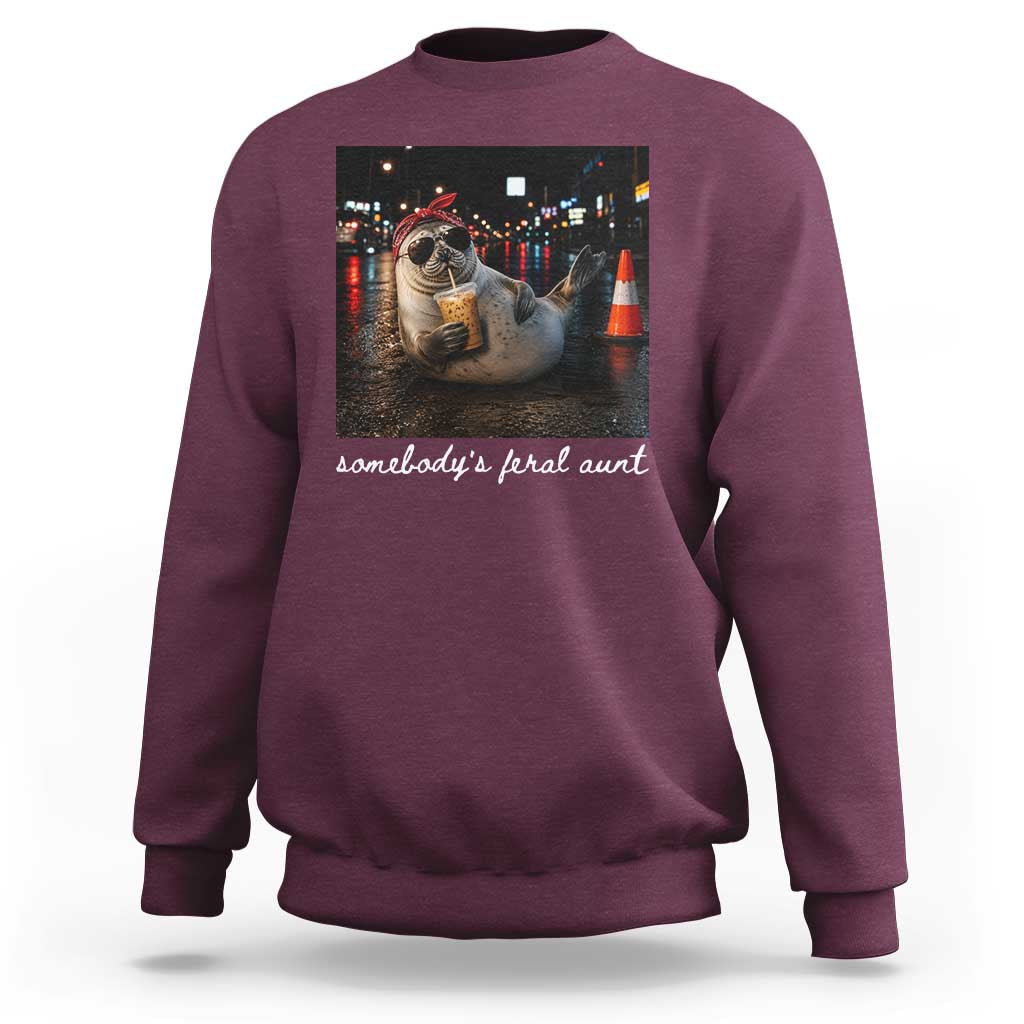 Somebody's Feral Aunt Sweatshirt Funny Neil The Seal Meme