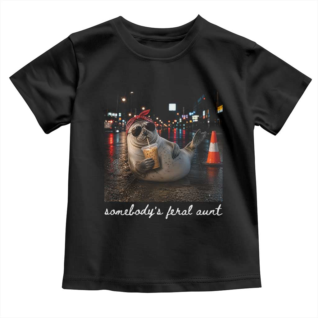 Somebody's Feral Aunt Toddler T Shirt Funny Neil The Seal Meme