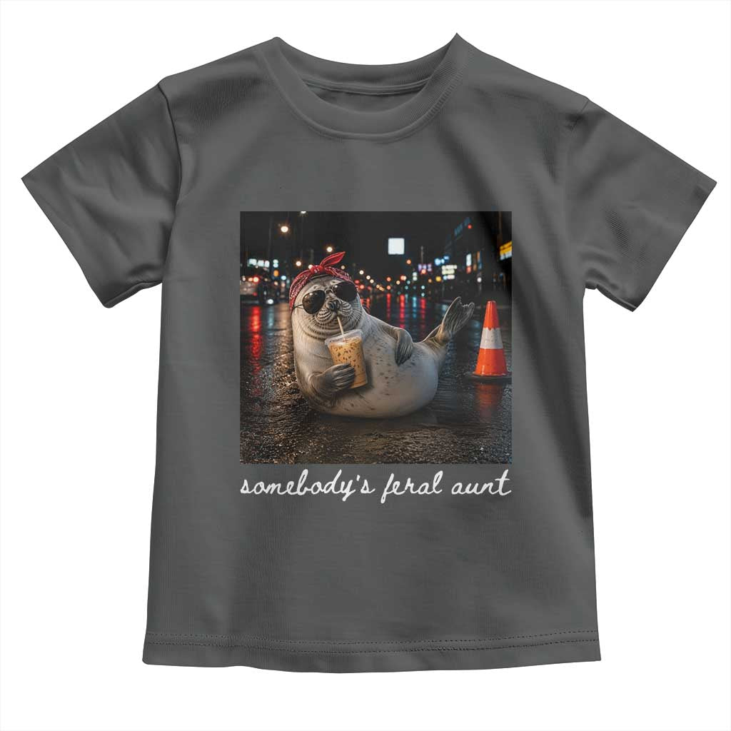 Somebody's Feral Aunt Toddler T Shirt Funny Neil The Seal Meme