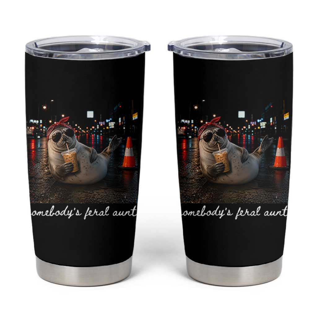 Somebody's Feral Aunt Tumbler Cup Funny Neil The Seal Meme