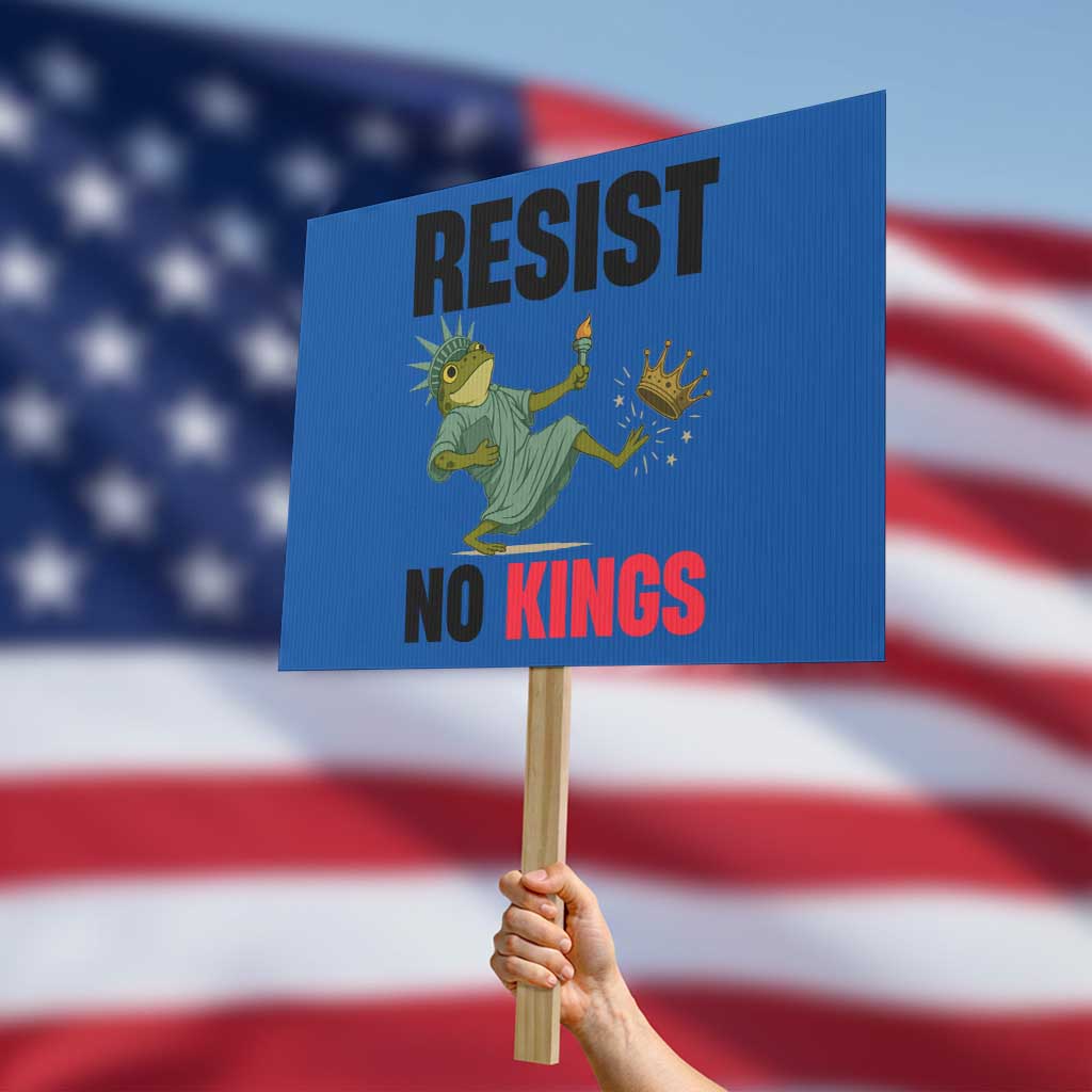 Resist Frog Protest Sign No Kings In America Political 2025 - Wonder Print Shop