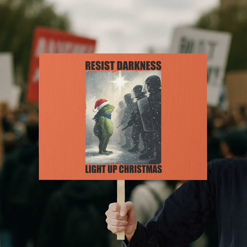 Frogs Resist Christmas Protest Sign Funny Portland Protest ICE Activist Meme - Wonder Print Shop
