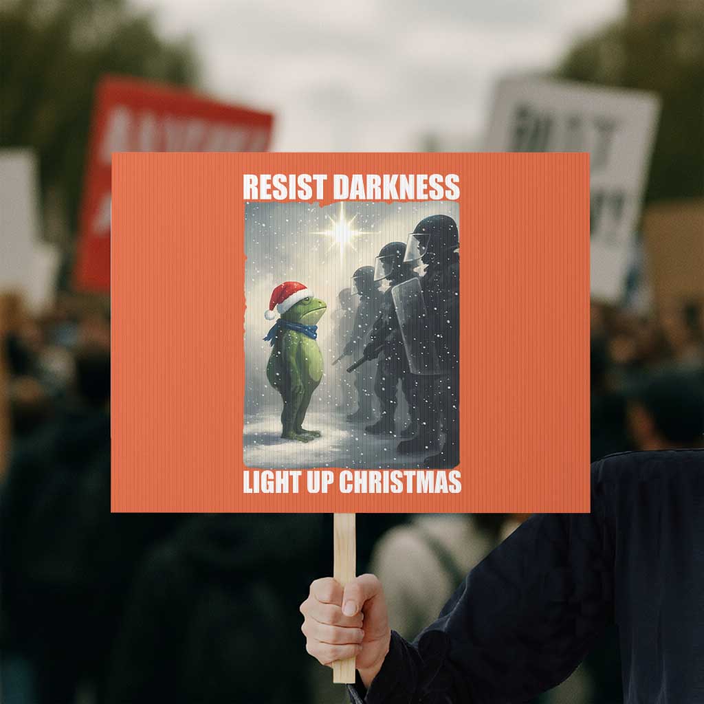 Resist Frog Christmas Protest Sign Funny Portland Protest ICE Activist Meme - Wonder Print Shop