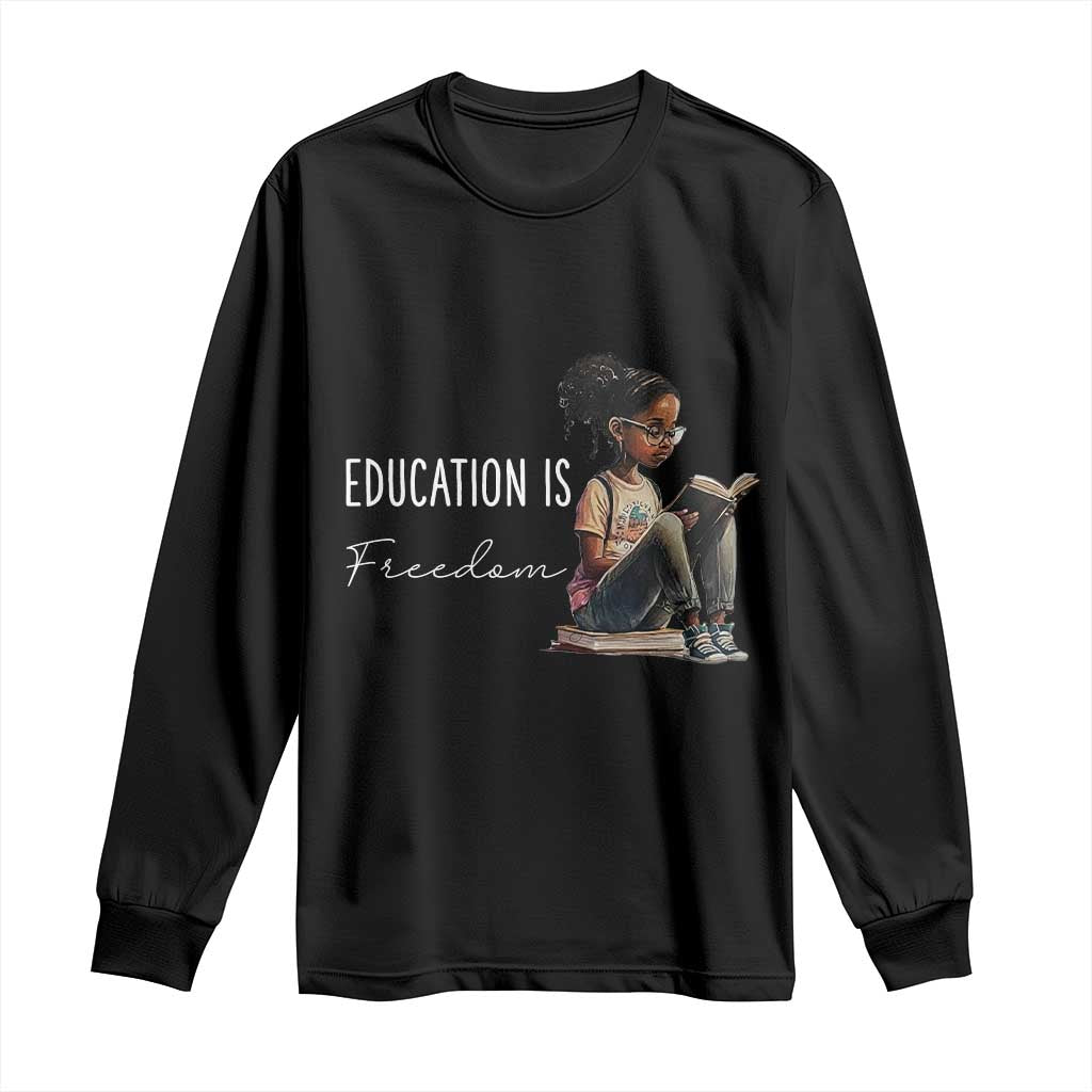 Education Freedom Long Sleeve Shirt Black Teacher Books - Wonder Print Shop