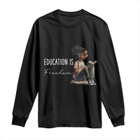 Education Freedom Long Sleeve Shirt Black Teacher Books - Wonder Print Shop