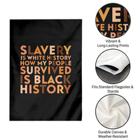 Black History Melanin Garden Flag Slavery Is White History How My People Survived Is Black History - Wonder Print Shop