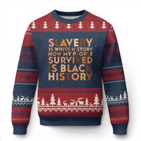 Black History Melanin Ugly Christmas Sweater Slavery Is White History How My People Survived Is Black History - Wonder Print Shop