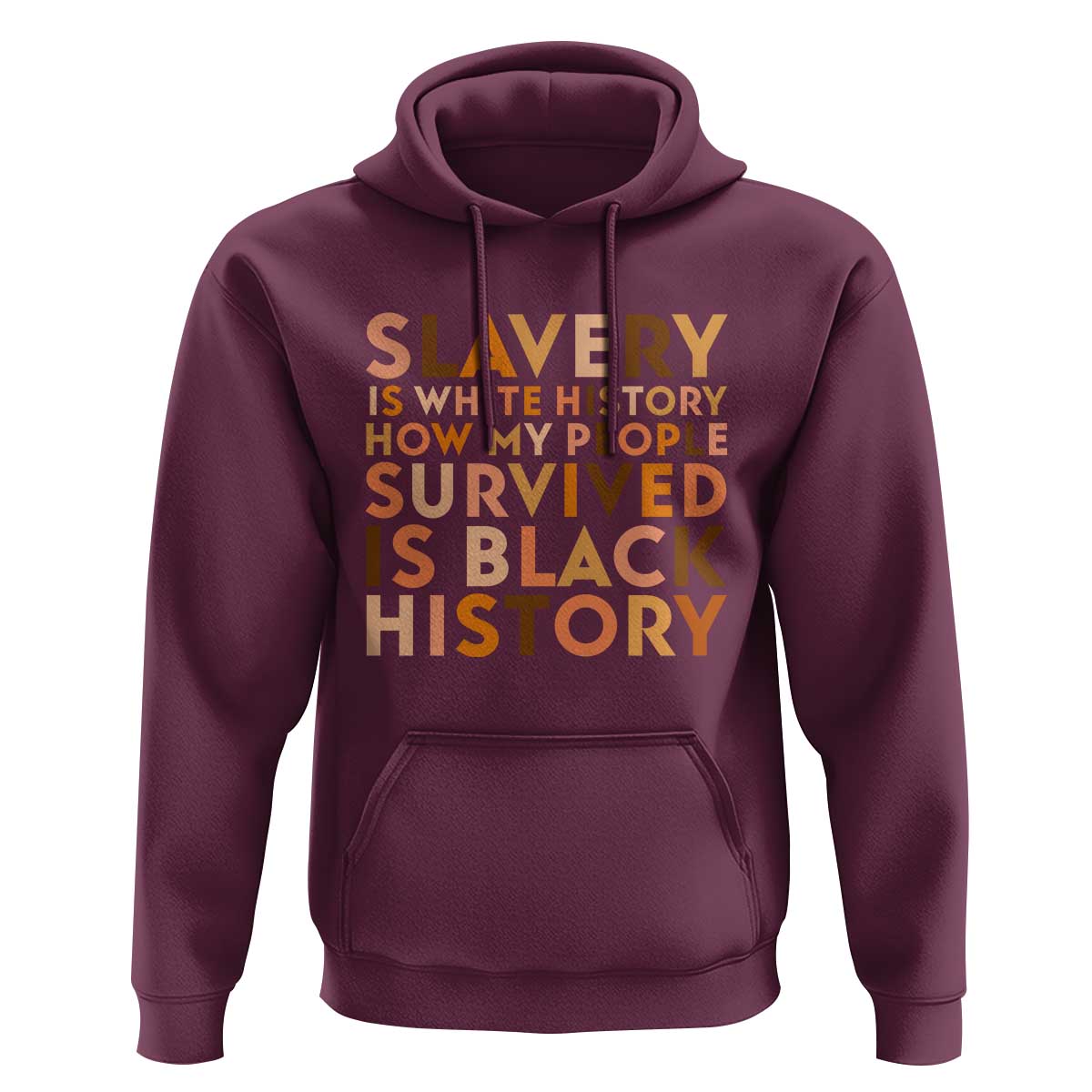 Black History Melanin Hoodie Slavery Is White History How My People Survived Is Black History - Wonder Print Shop