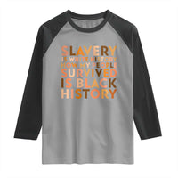 Black History Melanin Raglan Shirt Slavery Is White History How My People Survived Is Black History - Wonder Print Shop