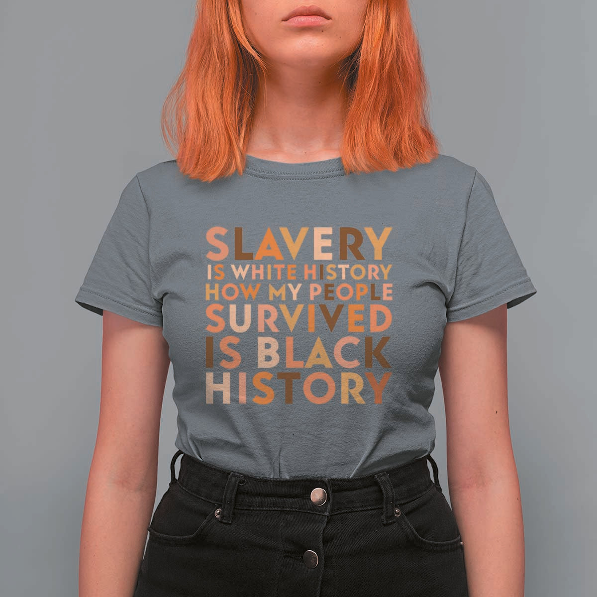Black History Melanin T Shirt For Women Slavery Is White History How My People Survived Is Black History - Wonder Print Shop