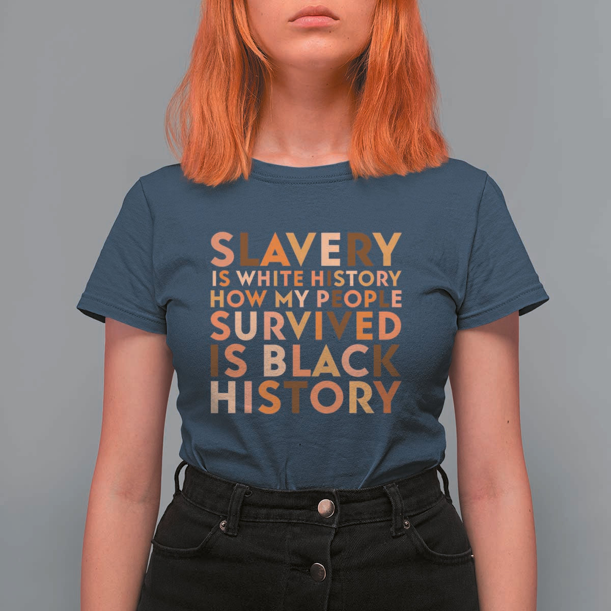 Black History Melanin T Shirt For Women Slavery Is White History How My People Survived Is Black History - Wonder Print Shop
