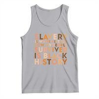 Black History Melanin Tank Top Slavery Is White History How My People Survived Is Black History - Wonder Print Shop
