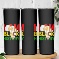 Black History Month African American Skinny Tumbler I Am Black History - Wonder Print Shop