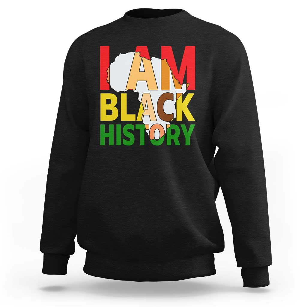 Black History Month African American Sweatshirt I Am Black History - Wonder Print Shop
