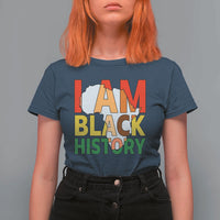 Black History Month African American T Shirt For Women I Am Black History - Wonder Print Shop