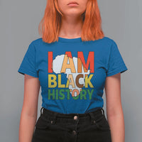 Black History Month African American T Shirt For Women I Am Black History - Wonder Print Shop
