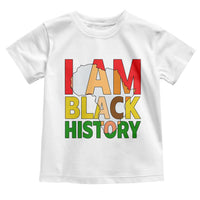 Black History Month African American Toddler T Shirt I Am Black History - Wonder Print Shop