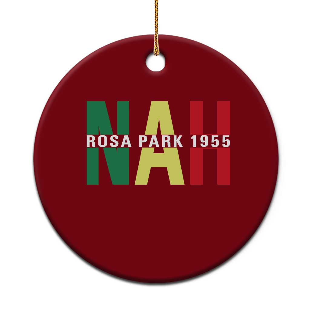 Nah Rosa Parks Quote Ceramic Ornament Black Movement Protest - Wonder Print Shop