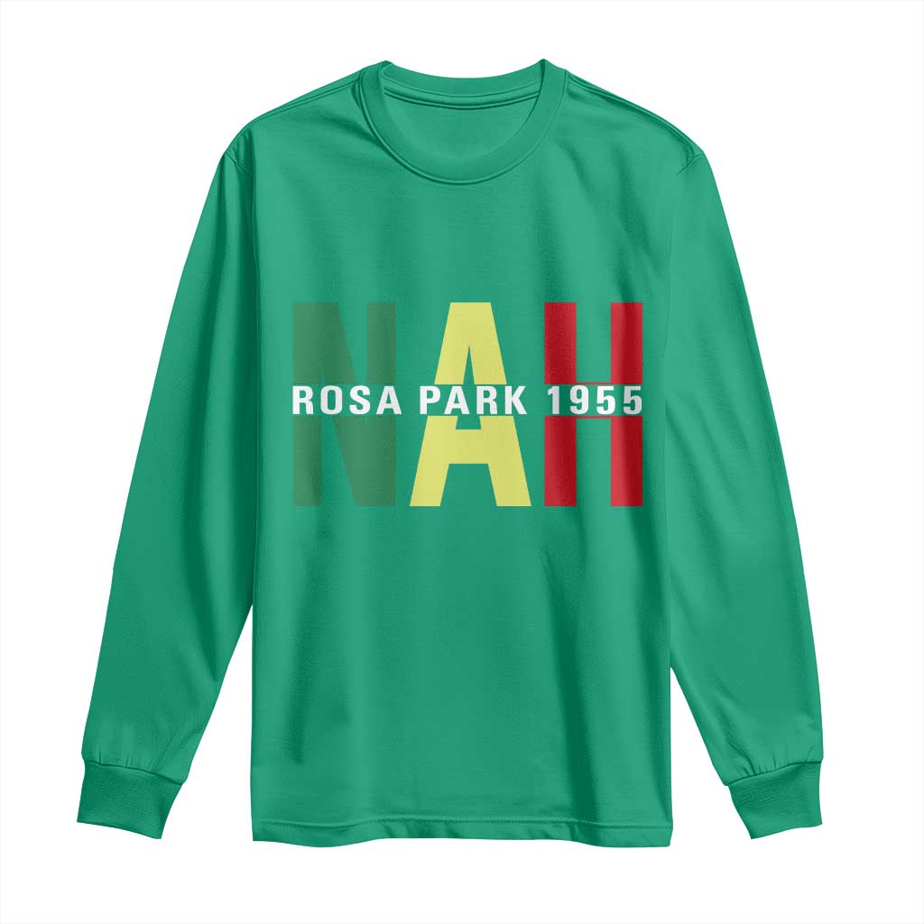 Nah Rosa Parks Quote Long Sleeve Shirt Black Movement Protest - Wonder Print Shop
