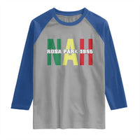 Nah Rosa Parks Quote Raglan Shirt Black Movement Protest - Wonder Print Shop