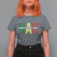 Nah Rosa Parks Quote T Shirt For Women Black Movement Protest - Wonder Print Shop