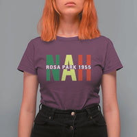 Nah Rosa Parks Quote T Shirt For Women Black Movement Protest - Wonder Print Shop