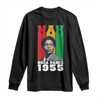 Nah Rosa Parks Quote Long Sleeve Shirt Civil Rights African American - Wonder Print Shop
