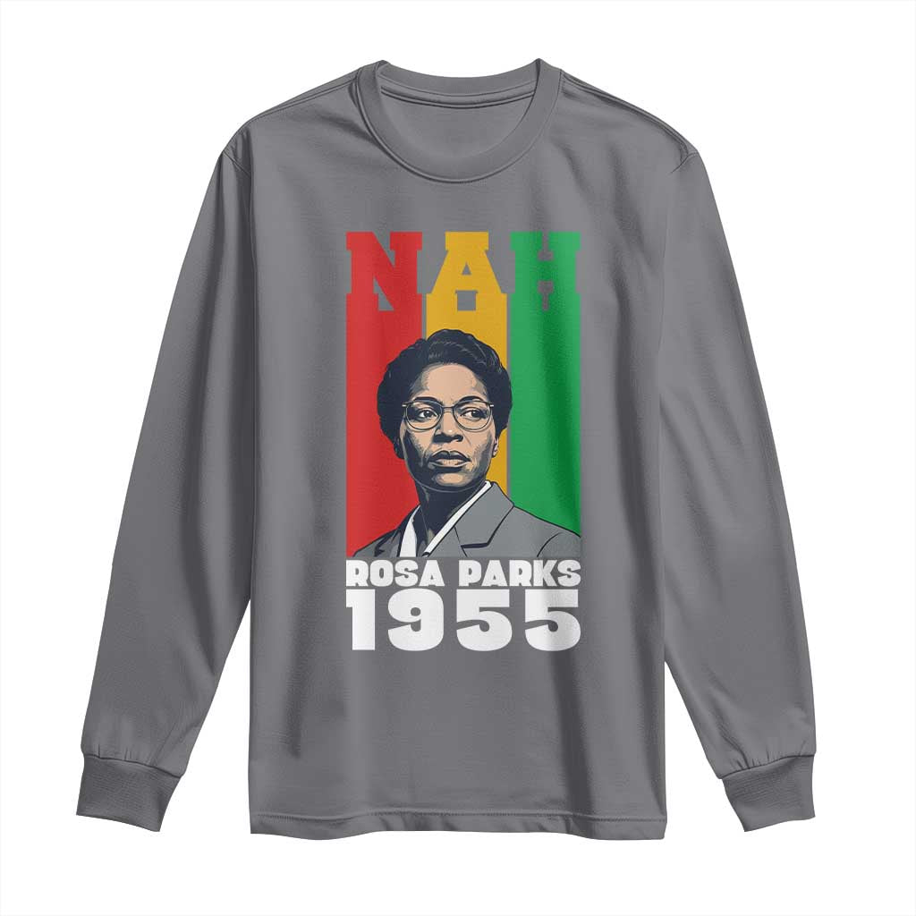 Nah Rosa Parks Quote Long Sleeve Shirt Civil Rights African American - Wonder Print Shop