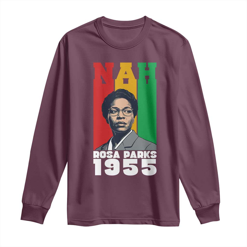 Nah Rosa Parks Quote Long Sleeve Shirt Civil Rights African American - Wonder Print Shop