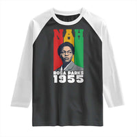 Nah Rosa Parks Quote Raglan Shirt Civil Rights African American - Wonder Print Shop