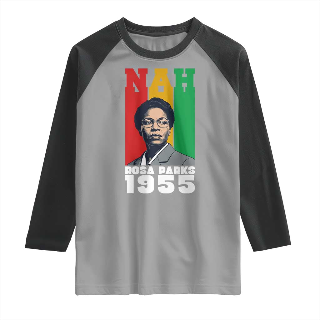 Nah Rosa Parks Quote Raglan Shirt Civil Rights African American - Wonder Print Shop