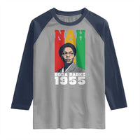 Nah Rosa Parks Quote Raglan Shirt Civil Rights African American - Wonder Print Shop