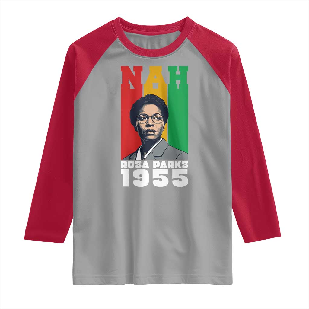 Nah Rosa Parks Quote Raglan Shirt Civil Rights African American - Wonder Print Shop