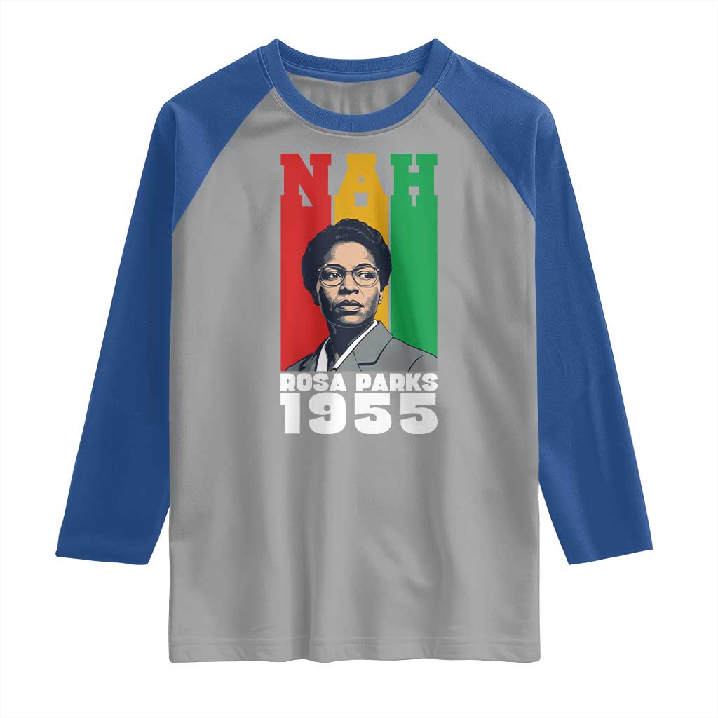 Nah Rosa Parks Quote Raglan Shirt Civil Rights African American - Wonder Print Shop