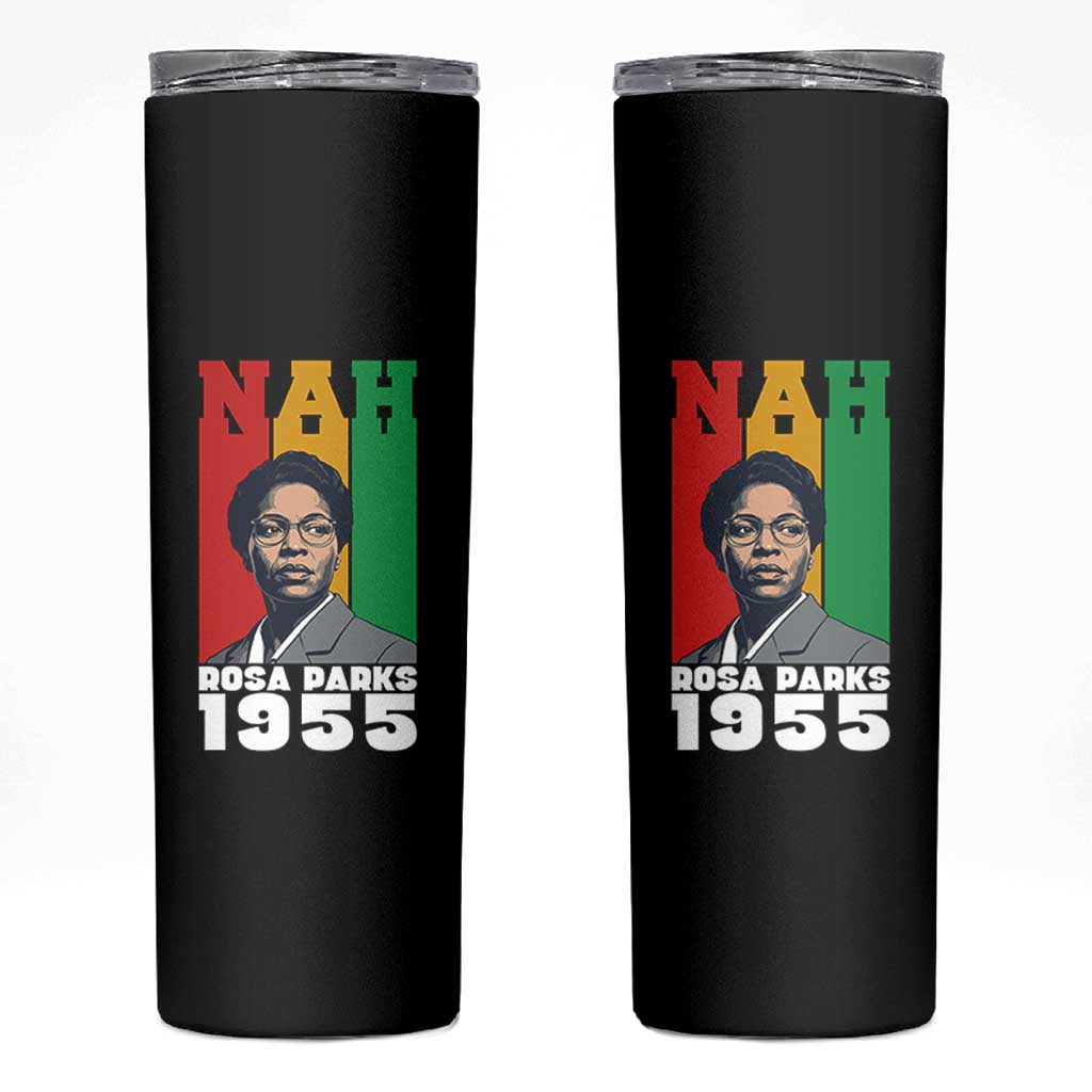 Nah Rosa Parks Quote Skinny Tumbler Civil Rights African American - Wonder Print Shop