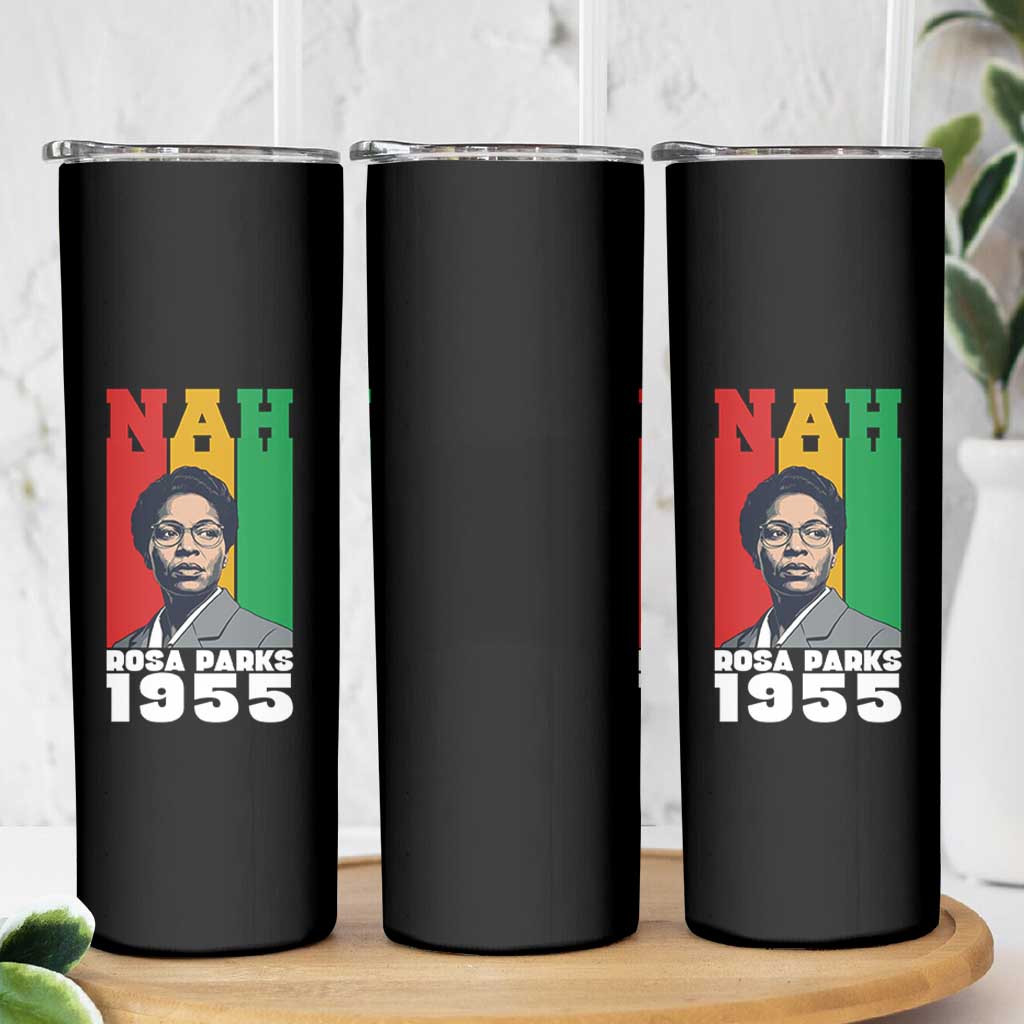 Nah Rosa Parks Quote Skinny Tumbler Civil Rights African American - Wonder Print Shop