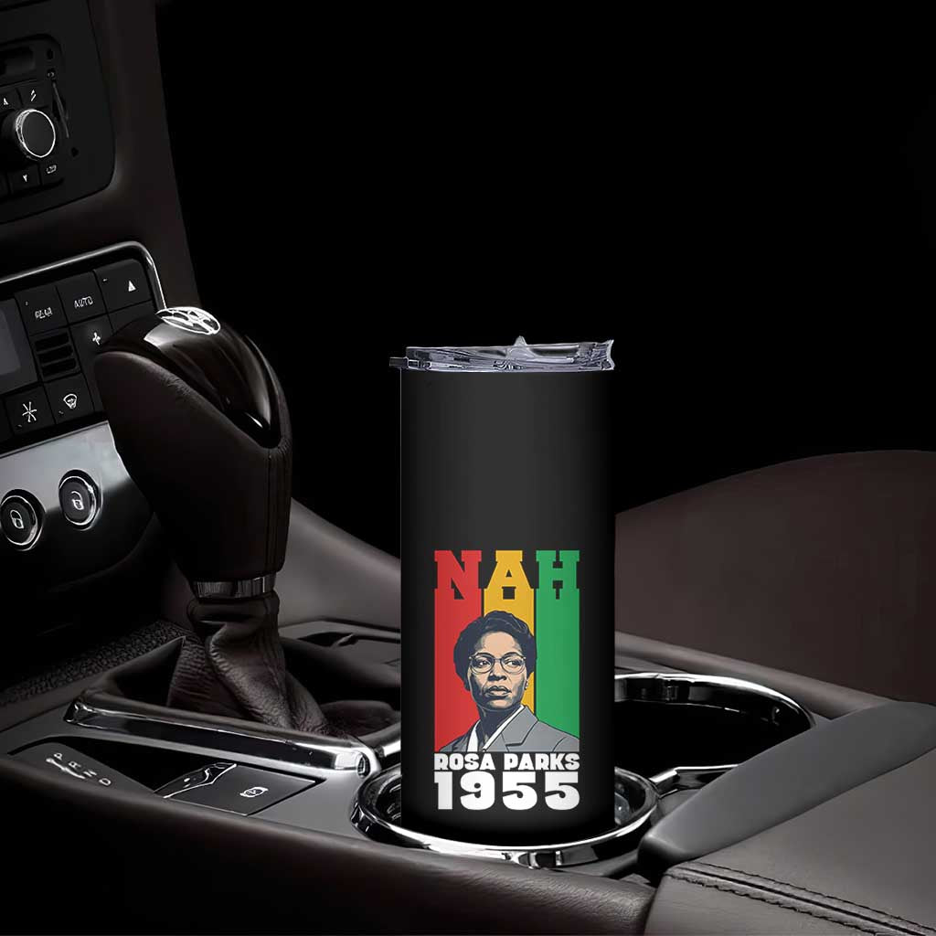 Nah Rosa Parks Quote Skinny Tumbler Civil Rights African American - Wonder Print Shop