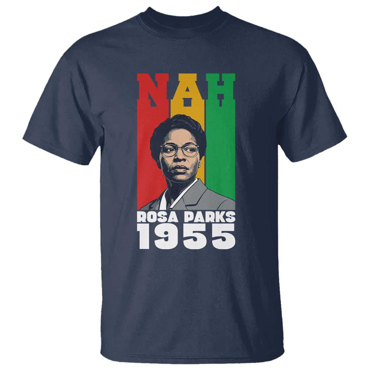 Nah Rosa Parks Quote T Shirt Civil Rights African American - Wonder Print Shop