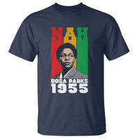 Nah Rosa Parks Quote T Shirt Civil Rights African American - Wonder Print Shop