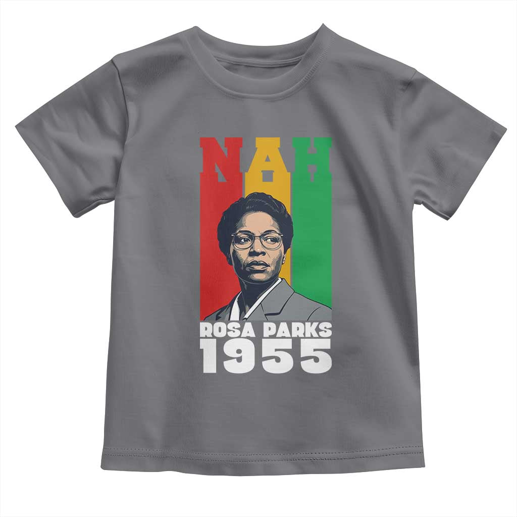 Nah Rosa Parks Quote Toddler T Shirt Civil Rights African American - Wonder Print Shop