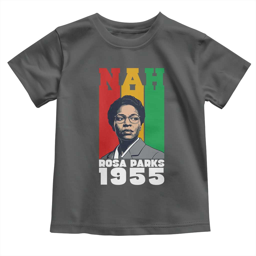 Nah Rosa Parks Quote Toddler T Shirt Civil Rights African American - Wonder Print Shop