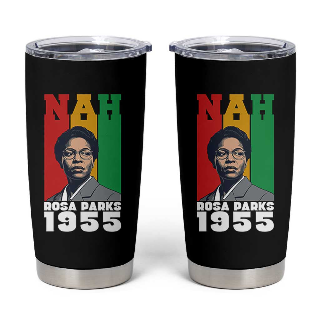 Nah Rosa Parks Quote Tumbler Cup Civil Rights African American - Wonder Print Shop