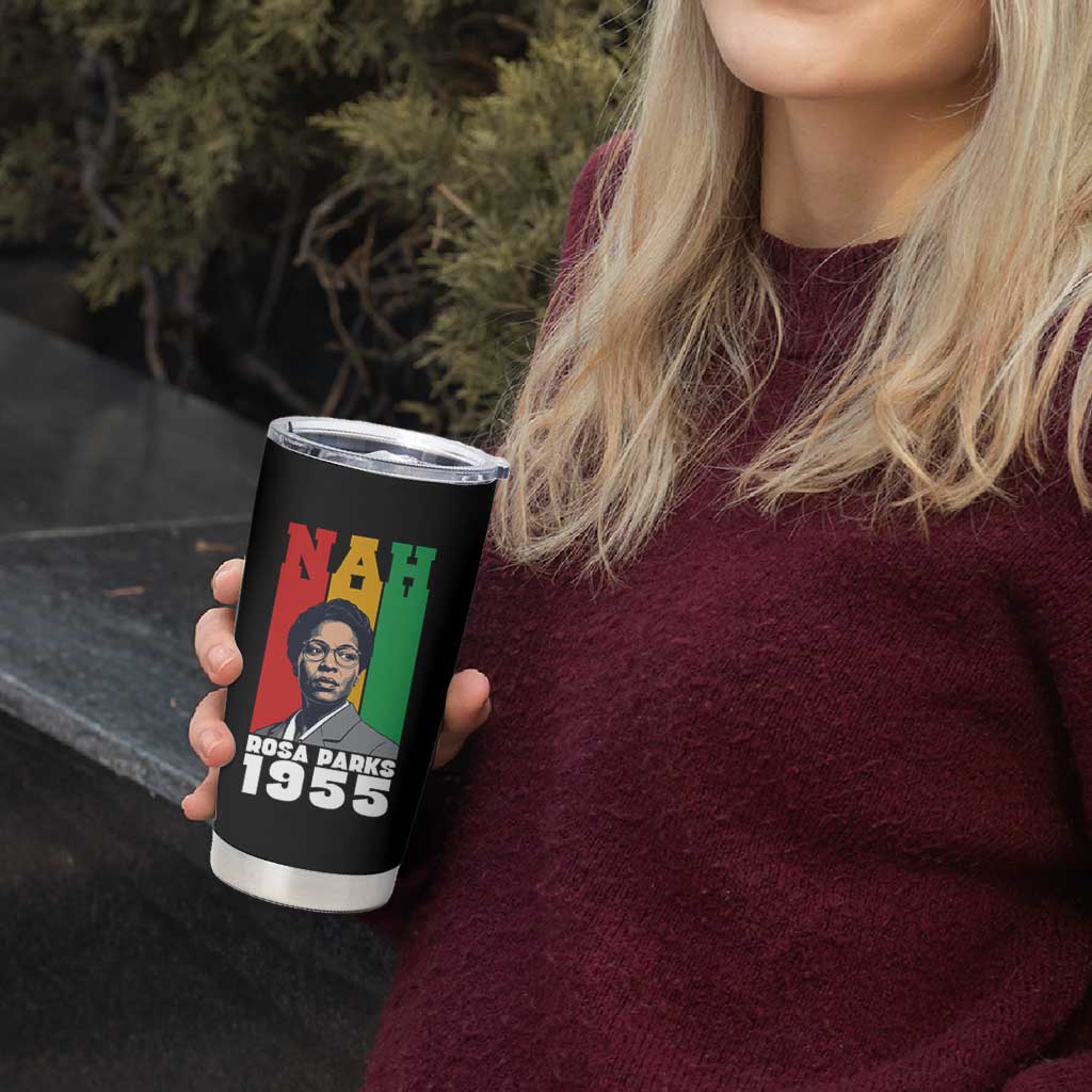 Nah Rosa Parks Quote Tumbler Cup Civil Rights African American - Wonder Print Shop