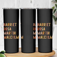 Black History Leaders Skinny Tumbler Harriet Rosa Martin Malcolm - Wonder Print Shop