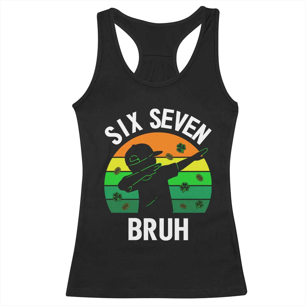 67 Bruh St Patricks Day Racerback Tank Top Funny Six Seven Boys Kids Dabbing Meme