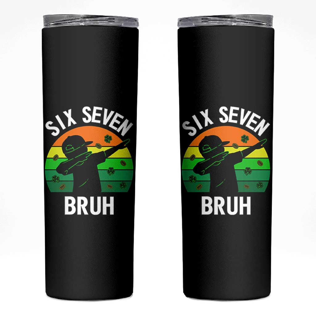 67 Bruh St Patricks Day Skinny Tumbler Funny Six Seven Boys Kids Dabbing Meme