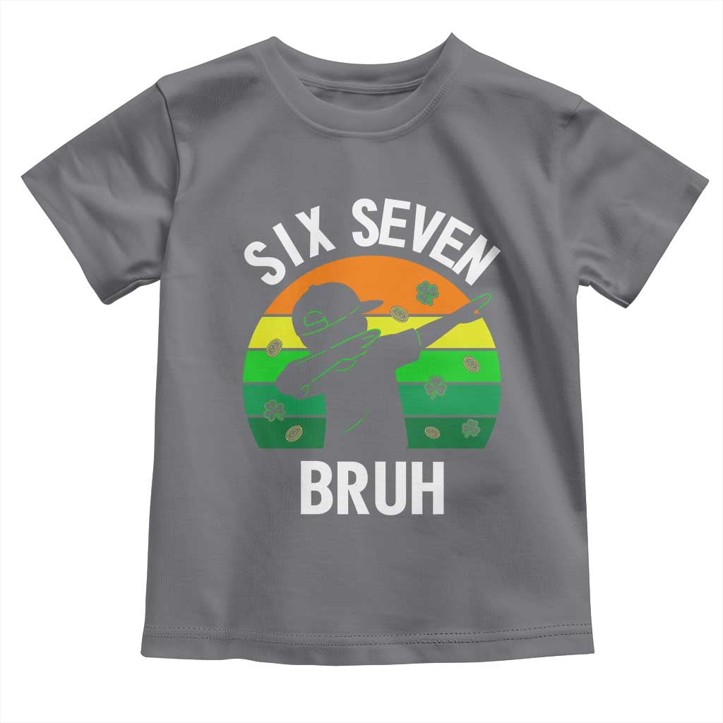 67 Bruh St Patricks Day Toddler T Shirt Funny Six Seven Boys Kids Dabbing Meme