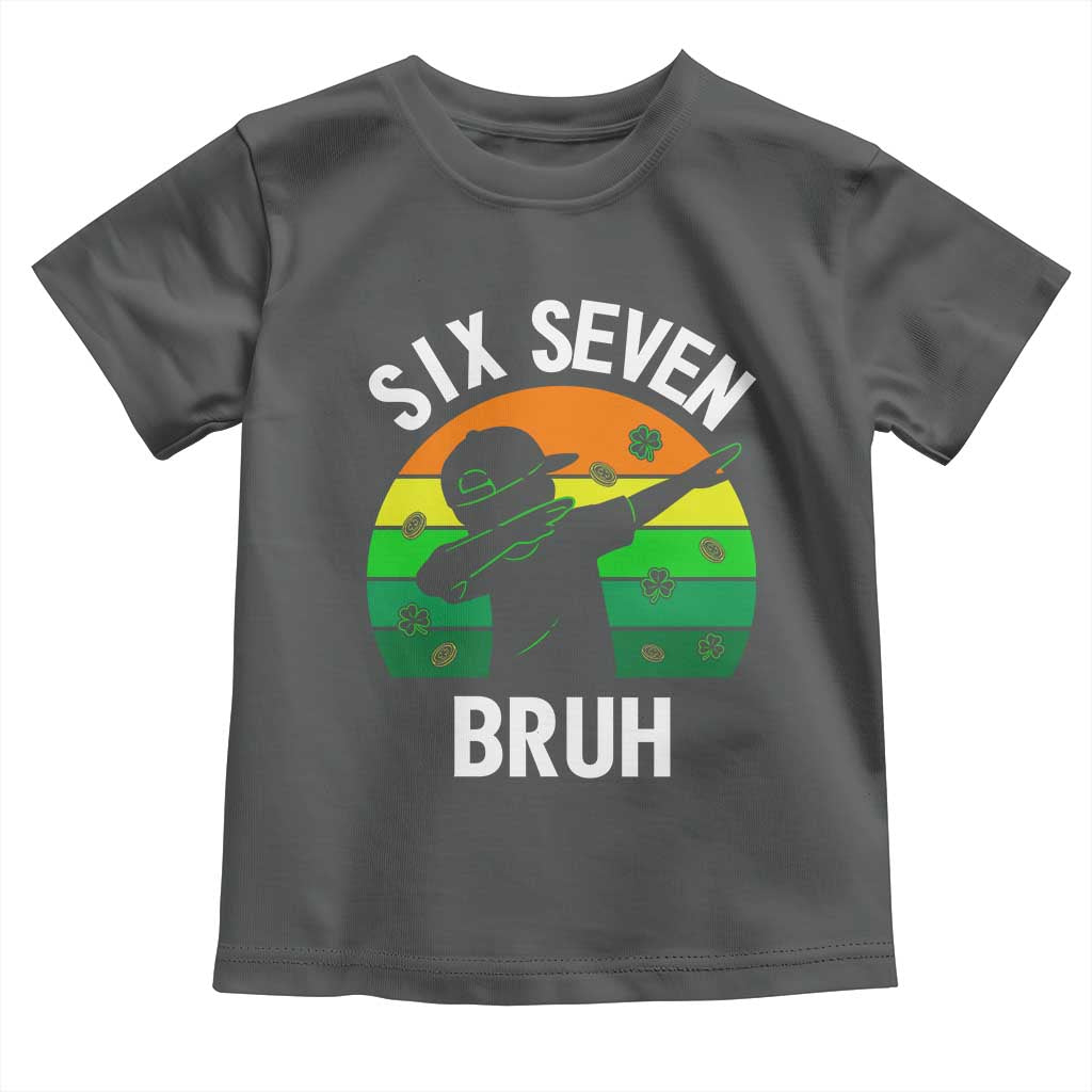 67 Bruh St Patricks Day Toddler T Shirt Funny Six Seven Boys Kids Dabbing Meme