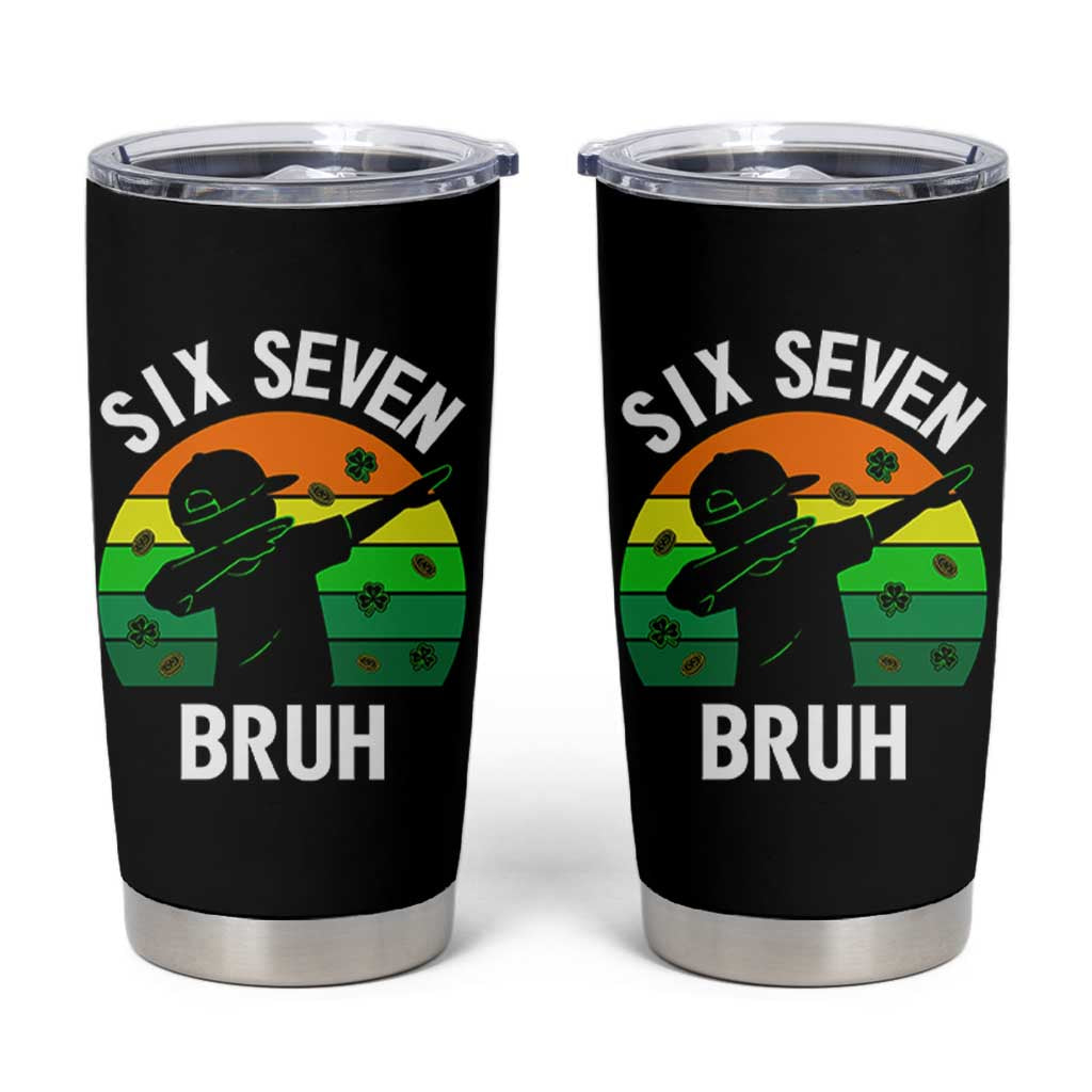 67 Bruh St Patricks Day Tumbler Cup Funny Six Seven Boys Kids Dabbing Meme